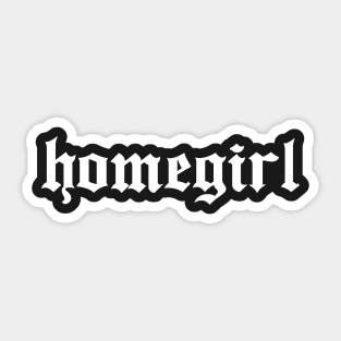 Homegirl Sticker